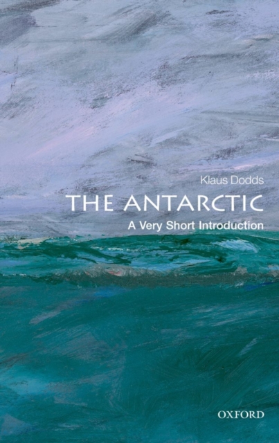 The Antarctic: A Very Short Introduction, Paperback / softback Book