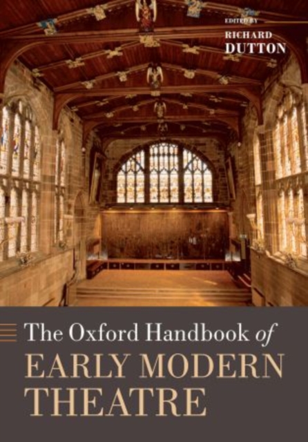 The Oxford Handbook of Early Modern Theatre, Paperback / softback Book
