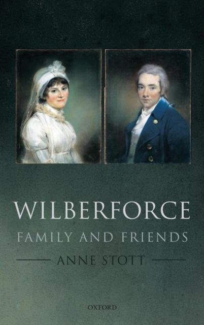 Wilberforce : Family and Friends, Hardback Book