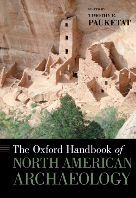 The Oxford Handbook of North American Archaeology, PDF eBook