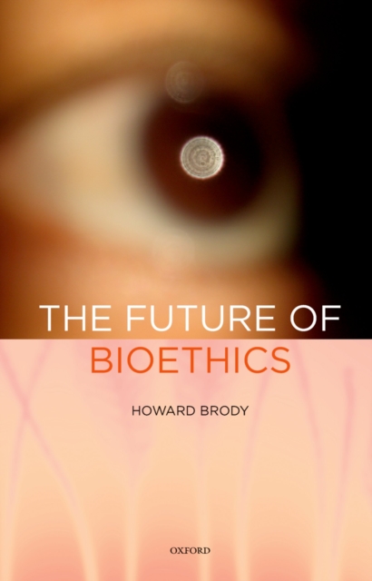 The Future of Bioethics, PDF eBook