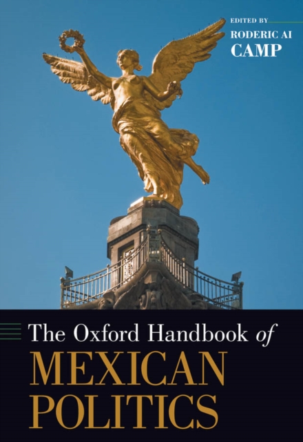 The Oxford Handbook of Mexican Politics, PDF eBook