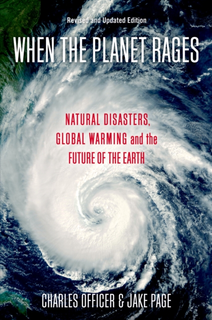When the Planet Rages : Natural Disasters, Global Warming and the Future of the Earth, PDF eBook