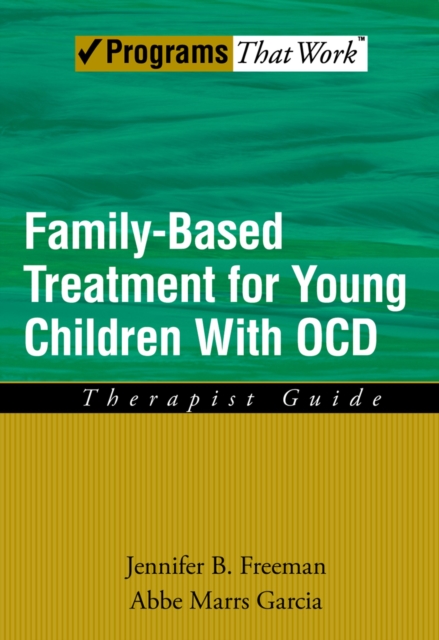 Family Based Treatment for Young Children With OCD : Therapist Guide, PDF eBook