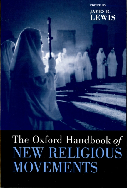 The Oxford Handbook of New Religious Movements, PDF eBook