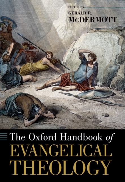 The Oxford Handbook of Evangelical Theology, PDF eBook