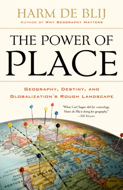 The Power of Place : Geography, Destiny, and Globalization's Rough Landscape, PDF eBook