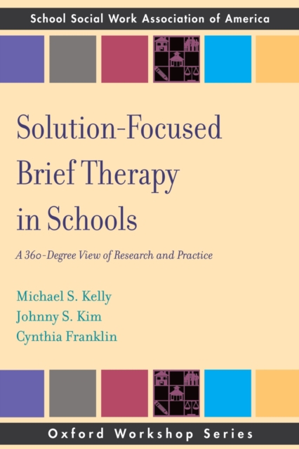 Solution Focused Brief Therapy in Schools : A 360 Degree View of Research and Practice, PDF eBook