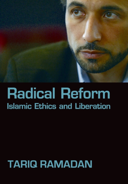 Radical Reform : Islamic Ethics and Liberation, PDF eBook