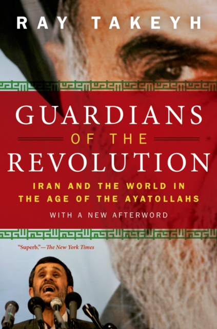 Guardians of the Revolution : Iran and the World in the Age of the Ayatollahs, PDF eBook