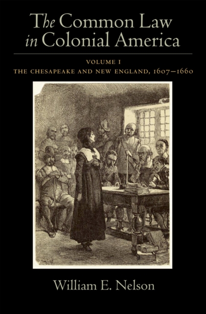 The Common Law in Colonial America : Volume I: The Chesapeake and New England 1607-1660, PDF eBook