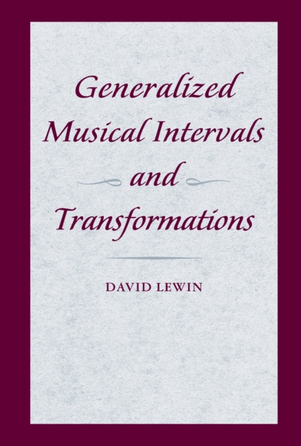 Generalized Musical Intervals and Transformations, PDF eBook