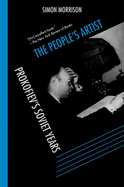 The People's Artist : Prokofiev's Soviet Years, PDF eBook