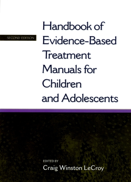 Handbook of Evidence-Based Treatment Manuals for Children and Adolescents, PDF eBook