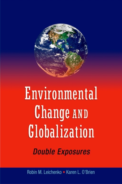 Environmental Change and Globalization: Double Exposures, PDF eBook