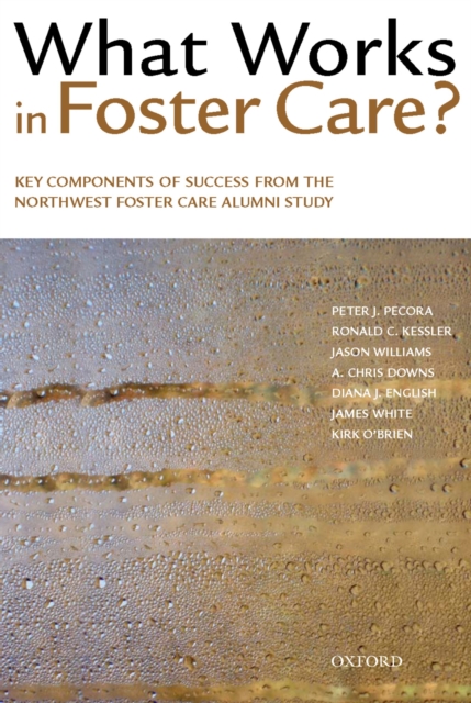 What Works in Foster Care? : Key Components of Success From the Northwest Foster Care Alumni Study, PDF eBook