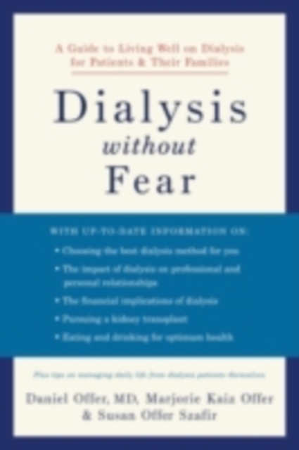 Dialysis without Fear : A Guide to Living Well on Dialysis for Patients and Their Families, PDF eBook