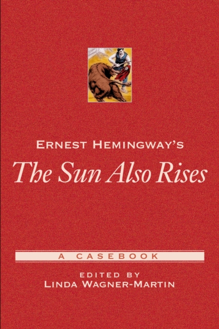 Ernest Hemingway's The Sun Also Rises : A Casebook, PDF eBook