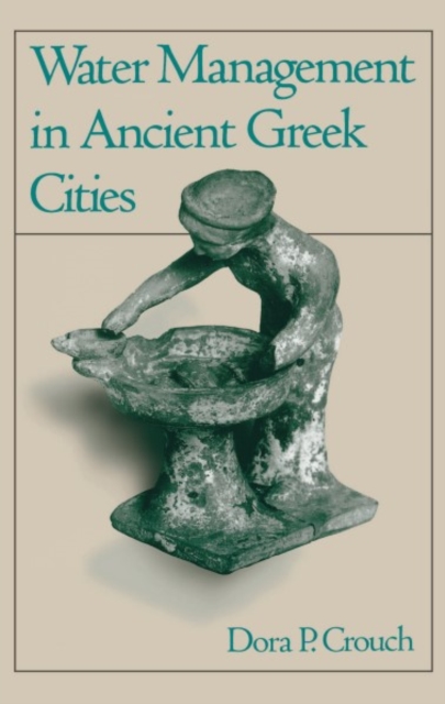 Water Management in Ancient Greek Cities, PDF eBook