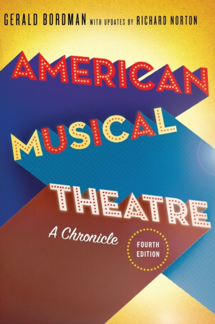 American Musical Theatre : A Chronicle, Hardback Book