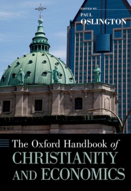 The Oxford Handbook of Christianity and Economics, Hardback Book