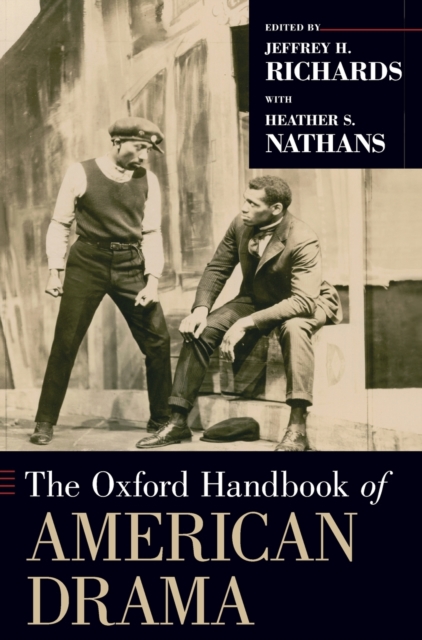 The Oxford Handbook of American Drama, Hardback Book