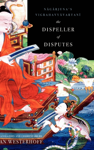 The Dispeller of Disputes : Nagarjuna's Vigrahavyavartani, Paperback / softback Book