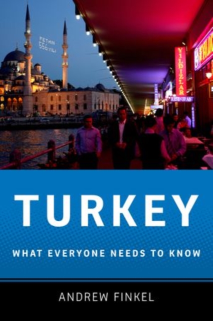 Turkey : What Everyone Needs to Know®, Hardback Book