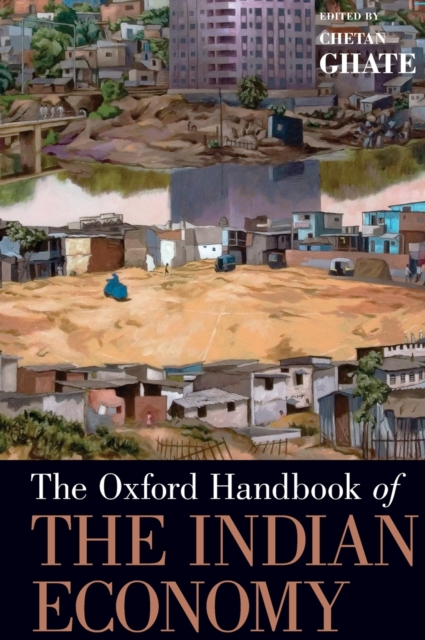 The Oxford Handbook of the Indian Economy, Hardback Book