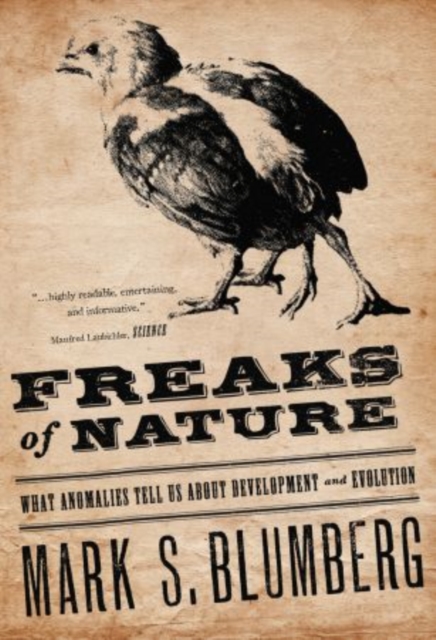Freaks of Nature : What Anomalies Tell Us About Development and Evolution, Paperback / softback Book