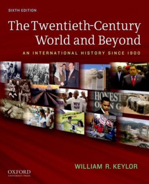 The Twentieth-Century World and Beyond : An International History since 1900, Paperback / softback Book