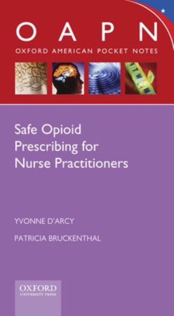 Safe Opioid Prescribing for Nurse Practitioners, Paperback / softback Book