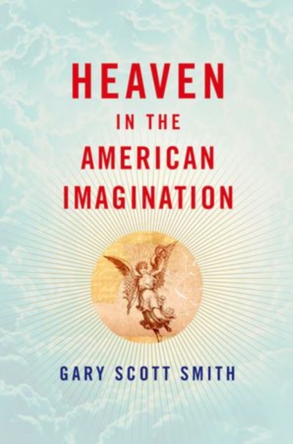 Heaven in the American Imagination, Hardback Book