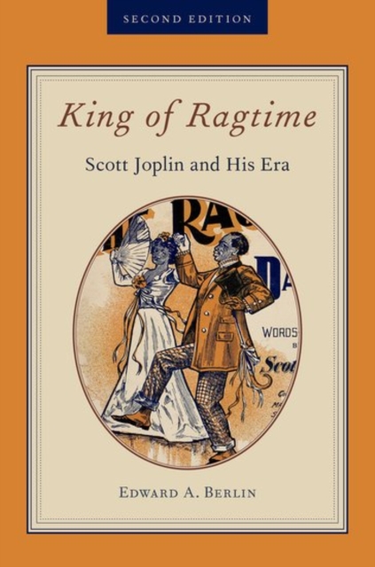 King of Ragtime : Scott Joplin and His Era, Paperback / softback Book