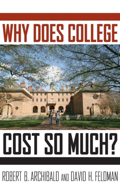 Why Does College Cost So Much?, Hardback Book