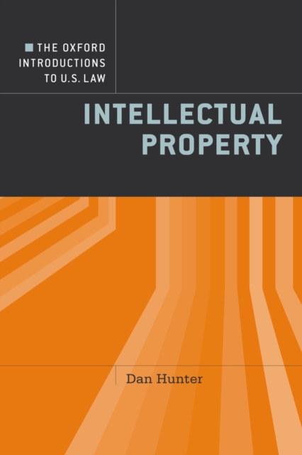 The Oxford Introductions to U.S. Law : Intellectual Property, PDF eBook