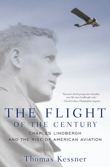 The Flight of the Century : Charles Lindbergh and the Rise of American Aviation, EPUB eBook