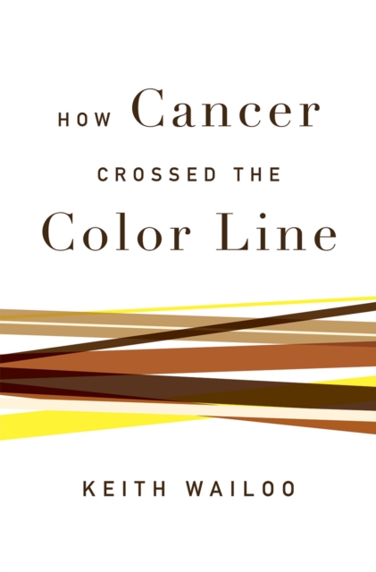 How Cancer Crossed the Color Line, EPUB eBook