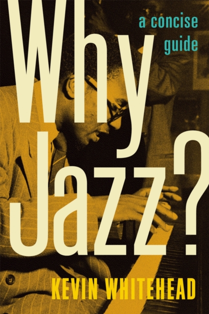 Why Jazz? : A Concise Guide, PDF eBook