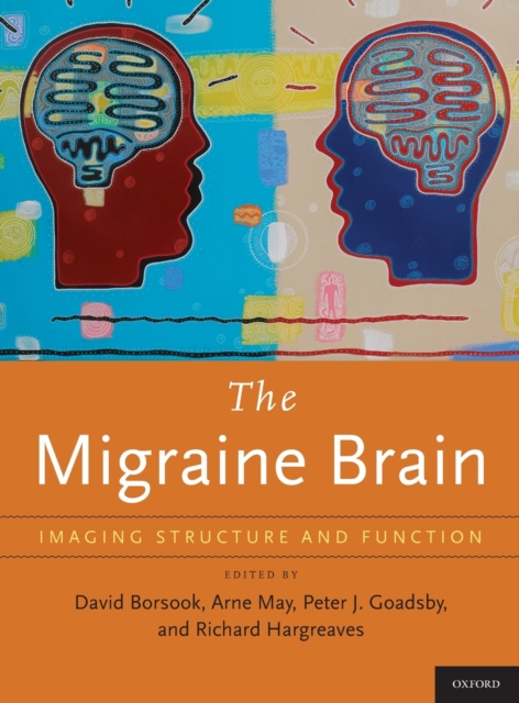 The Migraine Brain : Imaging Structure and Function, Hardback Book