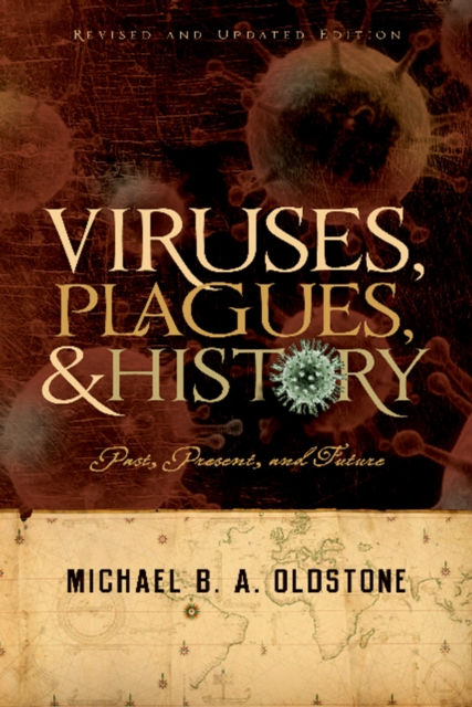 Viruses, Plagues, and History : Past, Present and Future, PDF eBook