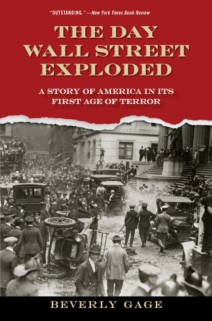 The Day Wall Street Exploded : A Story of America in Its First Age of Terror, Paperback / softback Book