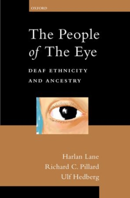 The People of the Eye : Deaf Ethnicity and Ancestry, Hardback Book