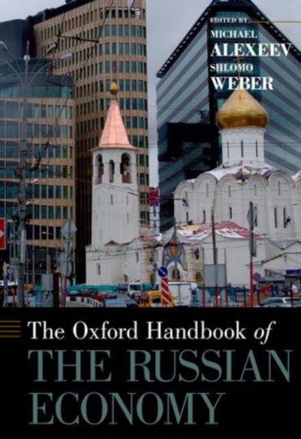 The Oxford Handbook of the Russian Economy, Hardback Book