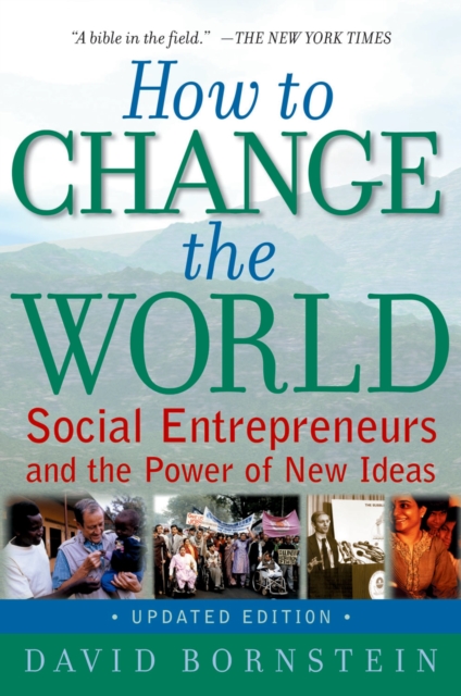 How to Change the World : Social Entrepreneurs and the Power of New Ideas, Updated Edition, PDF eBook