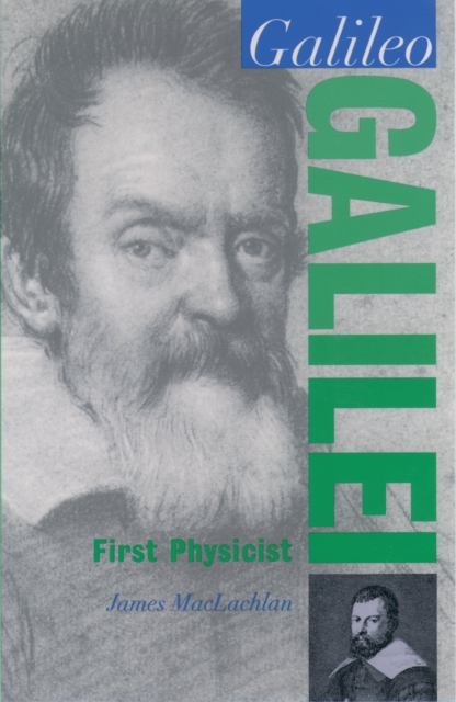 Galileo Galilei : First Physicist, PDF eBook