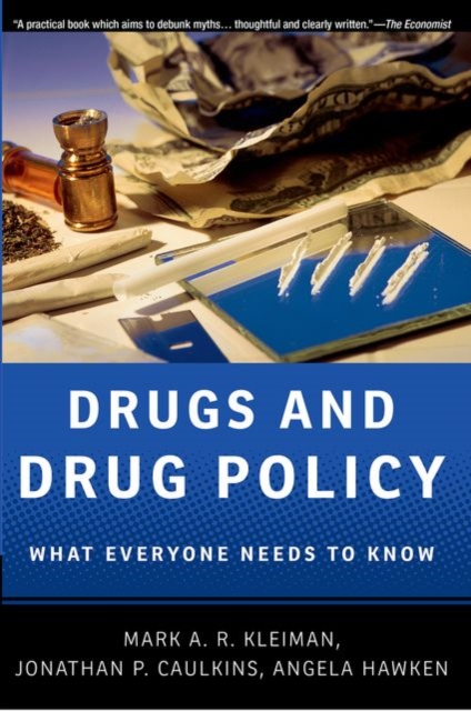 Drugs and Drug Policy : What Everyone Needs to Know®, Hardback Book
