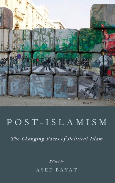Post-Islamism : The Many Faces of Political Islam, Hardback Book