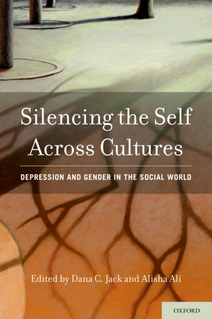 Silencing the Self Across Cultures : Depression and Gender in the Social World, PDF eBook