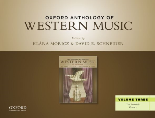 Oxford Anthology of Western Music : Volume Three: The Twentieth Century, Hardback Book